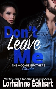 Don't Leave Me by Lorhainne Eckhart