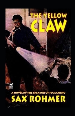 The Yellow Claw Illustrated by Sax Rohmer