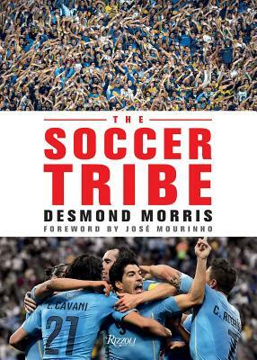 The Soccer Tribe by Desmond Morris