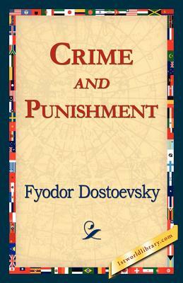 Crime and Punishment by Fyodor Dostoevsky