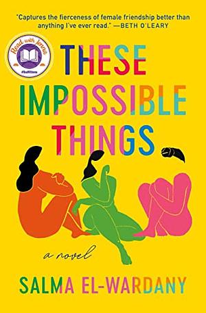 These Impossible Things by Salma El-Wardany