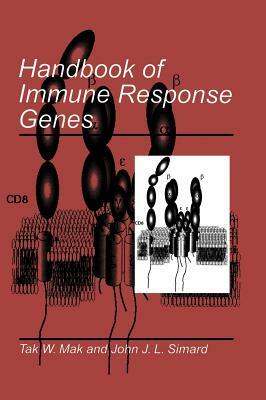 Handbook of Immune Response Genes by Tak W. Mak, John J. L. Simard