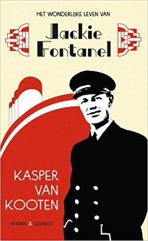 Het wonderlijke leven van Jackie Fontanel by Kasper van Kooten