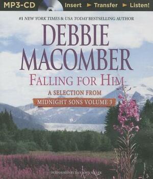 Falling for Him: A Selection from Midnight Sons Volume 3 by Debbie Macomber