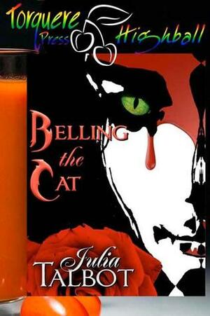 Belling the Cat by Julia Talbot