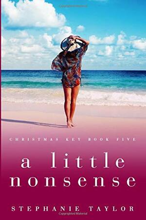 A Little Nonsense by Stephanie Taylor