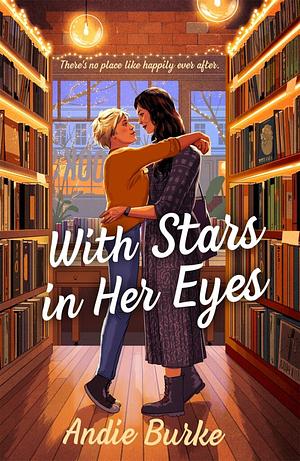 With Stars in Her Eyes: A Novel by Andie Burke