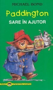 Paddington sare în ajutor by Michael Bond