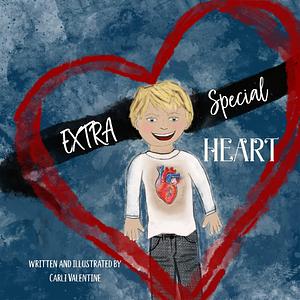 Extra Special Heart by Carli Valentine, Carli Valentine