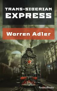 Trans-Siberian Express by Warren Adler