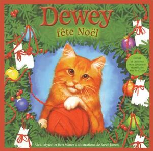 Dewey fête Noël by Vicki Myron, Bret Witter