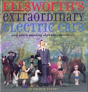 Ellsworth's Extraordinary Electric Ears: And Other Amazing Alphabet Anecdotes by Valorie Fisher