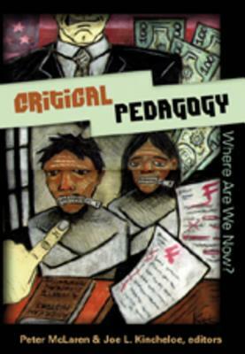 Critical Pedagogy: Where Are We Now? by 