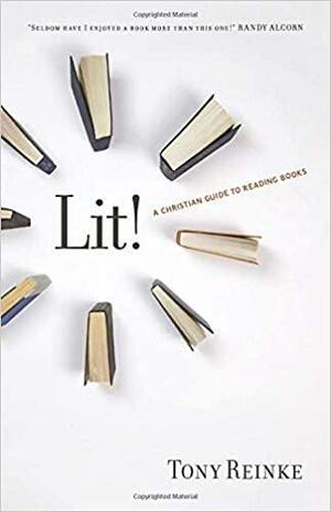 Lit!: Um Guia Cristão para Leitura de Livros by C.J. Mahaney, Tony Reinke