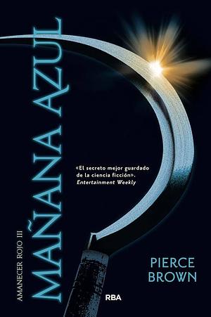 Maana azul / Morning Star by Pierce Brown