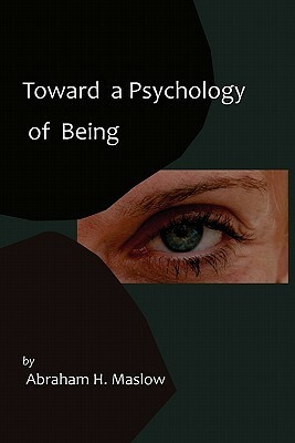 Toward a Psychology of Being by Abraham H. Marslow