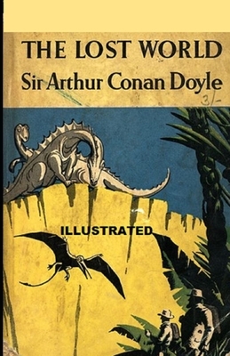 The Lost World Illustrated by Arthur Conan Doyle