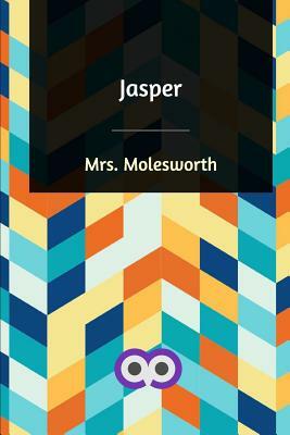 Jasper by Mrs. Molesworth