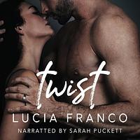 Twist by Lucia Franco