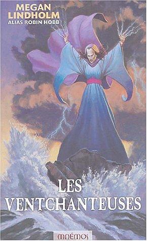 Les Ventchanteuses : Le cycle de Ki et Vandien by Megan Lindholm