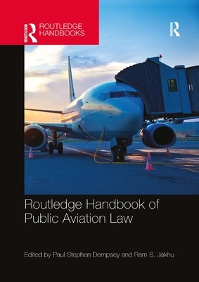 Routledge Handbook of Public Aviation Law by 