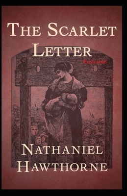 The Scarlet Letter Illustrated by Nathaniel Hawthorne