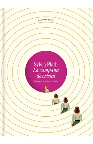 La campana de cristal by Sylvia Plath