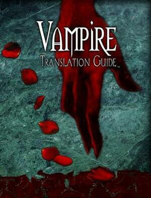 Vampire Translation Guide by Rose Bailey, Matthew McFarland