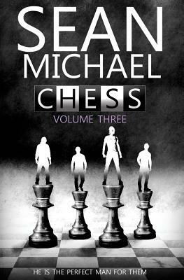 Chess: Vol 3 by Sean Michael