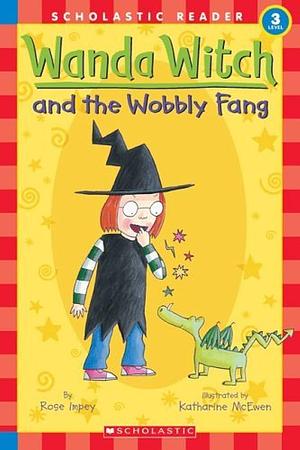 Wanda Witch and the Wobbly Fang by Rose Impey, Katharine McEwen