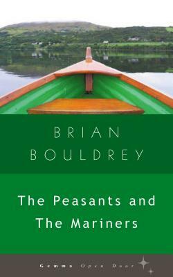 The Peasants and the Mariners by Brian Bouldrey