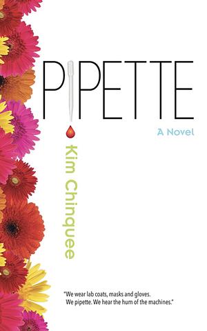 PIPETTE by Kim Chinquee