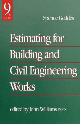 Estimating for Building & Civil Engineering Work by John Williams, Spence Gedes