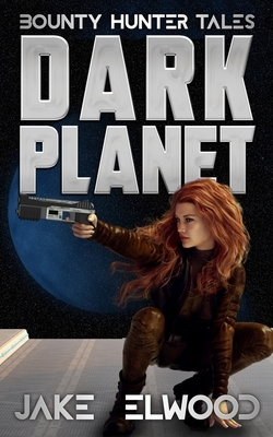 Dark Planet by Jake Elwood
