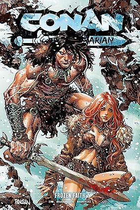 Conan the Barbarian: Frozen Faith by Jim Zub