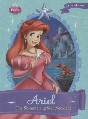 Ariel: The Shimmering Star Necklace: The Shimmering Star Necklace by Gail Herman