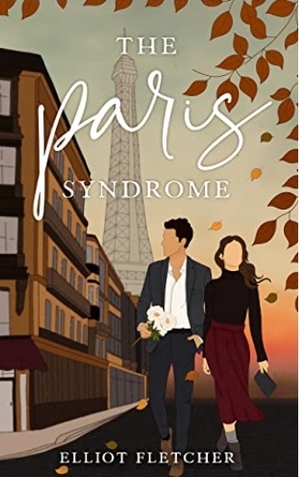 The Paris Syndrome by Elliot Fletcher