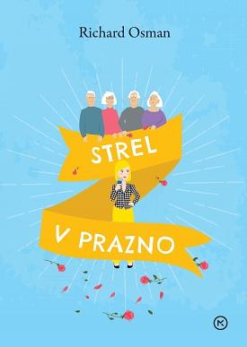 Strel v prazno by Richard Osman