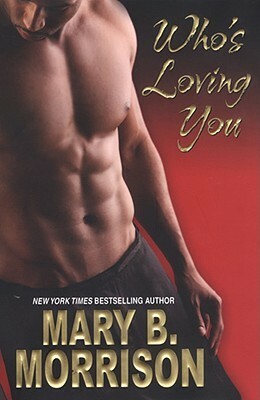 Who's Loving You by Mary B. Morrison