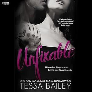 Unfixable by Tessa Bailey