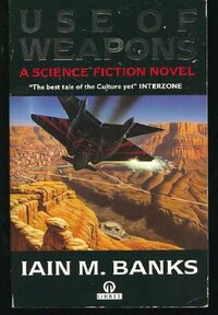 Use Of Weapons by Iain M. Banks