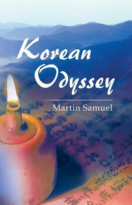 Korean Odyssey by Martin Samuel