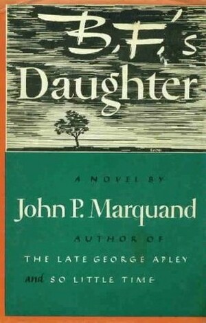 B.F.'s Daughter by John P. Marquand