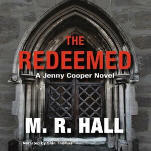 The Redeemed by M. R. Hall