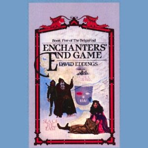 Enchanters' End Game by David Eddings