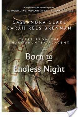 Born to Endless Night by Sarah Rees Brennan, Cassandra Clare