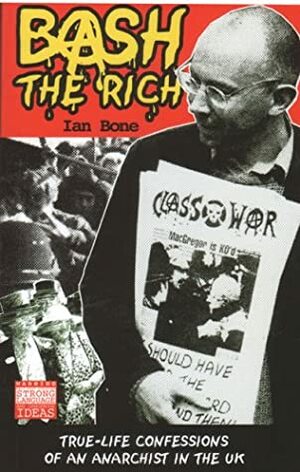 Bash The Rich by Ian Bone