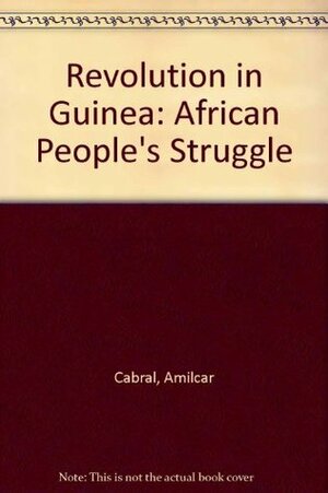 Revolution in Guinea: African People's Struggle by Richard Handyside, Amílcar Cabral