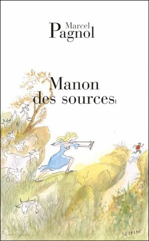 Manon Des Sources by Marcel Pagnol