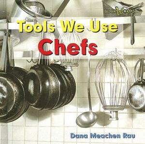 Chefs by Dana Meachen Rau